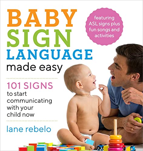 Baby Sign Language Made Easy 101 Signs to Start Communicating with Your Child Now Baby Sign Language Guides Paperback June 12 2018 0 belly baby and beyond