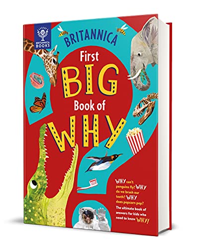 Britannicas First Big Book of Why Why cant penguins fly Why do we brush our teeth Why does popcorn pop The ultimate book of answers for kids who need to know WHY Hardcover Picture Book October 12 202 0 belly baby and beyond