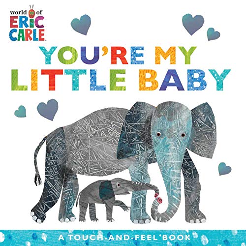 Youre My Little Baby A Touch and Feel Book The World of Eric Carle Board book Touch and Feel August 25 2020 0 belly baby and beyond