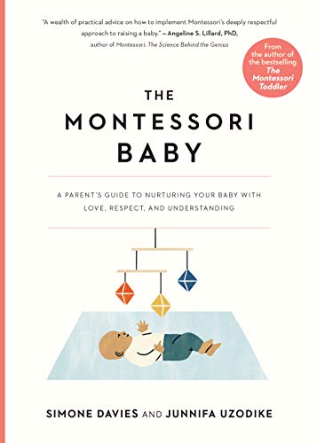 The Montessori Baby A Parents Guide to Nurturing Your Baby with Love Respect and Understanding The Montessori Parent 2 Paperback Illustrated May 11 2021 0 belly baby and beyond