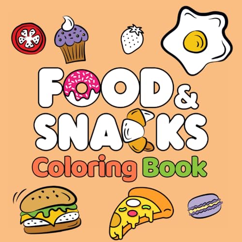 Food Snacks Coloring Book Fun and Simple Drawings with Bold Lines for Easier Coloring Suitable for Both Kids Adults Paperback February 9 2024 0 belly baby and beyond