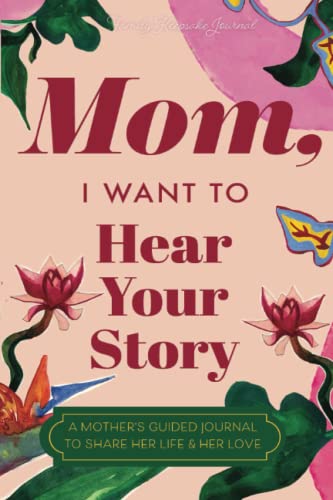 Mom I Want to Hear Your Story A Mothers Guided Journal to Share Her Life Her Love Paradise Cover Hear Your Story Books Paperback August 9 2021 0 belly baby and beyond