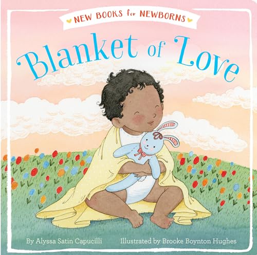 Blanket of Love New Books for Newborns Board book May 16 2017 0 belly baby and beyond