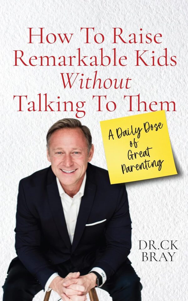 How To Raise Remarkable Kids Without Talking To Them Kindle