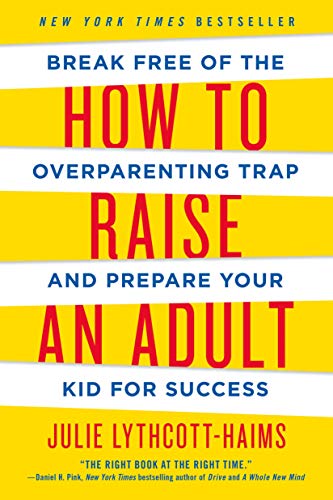 How to Raise an Adult Paperback August 2 2016 0 belly baby and beyond