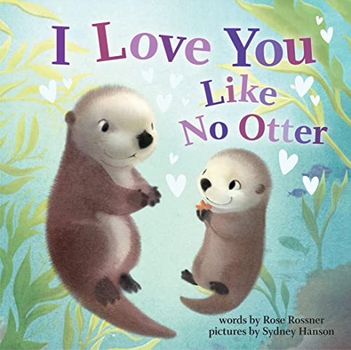 I Love You Like No Otter A Funny and Sweet Board Book for Babies and Toddlers Punderland Board book Picture Book January 7 2020 0 belly baby and beyond