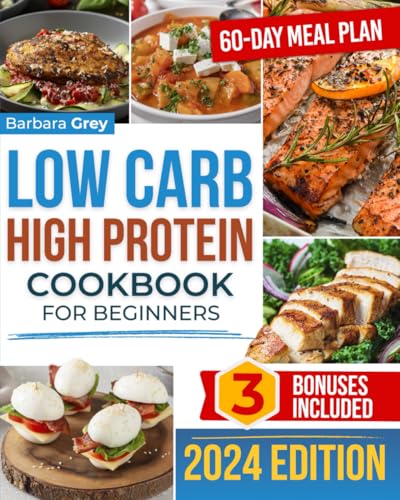 Low Carb High Protein Cookbook Healthy Quick and Flavorful Low Carb Protein Rich Recipes to Lose Weight and Build Muscle with Ease in Just 28 Days Includes Expert Advice a 60 Day Meal Plan Paperback 0 belly baby and beyond