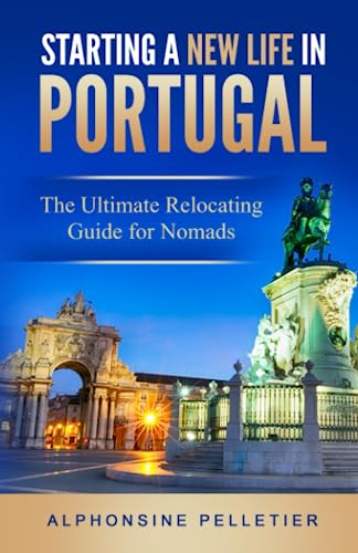 Starting a New Life in Portugal The Ultimate Relocating Guide for Nomads Starting a New Life The Ultimate Relocating Guide for Nomads Paperback March 29 2023 0 belly baby and beyond