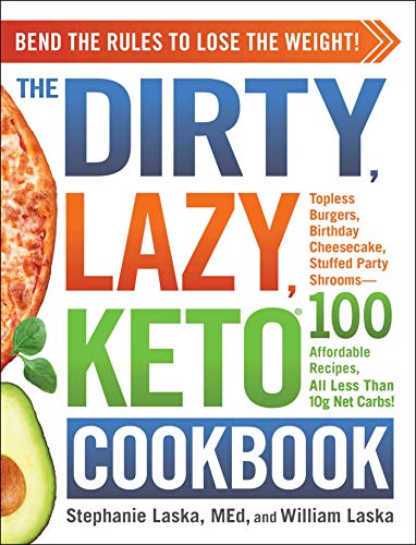 The DIRTY LAZY KETO Cookbook Bend the Rules to Lose the Weight DIRTY LAZY KETO Diet Cookbook Series Paperback Illustrated January 7 2020 0 belly baby and beyond