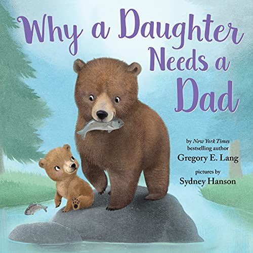 Why a Daughter Needs a Dad Celebrate Your Father Daughter Bond this Christmas with this Special Picture Book Always in My Heart Hardcover Picture Book May 7 2019 0 belly baby and beyond